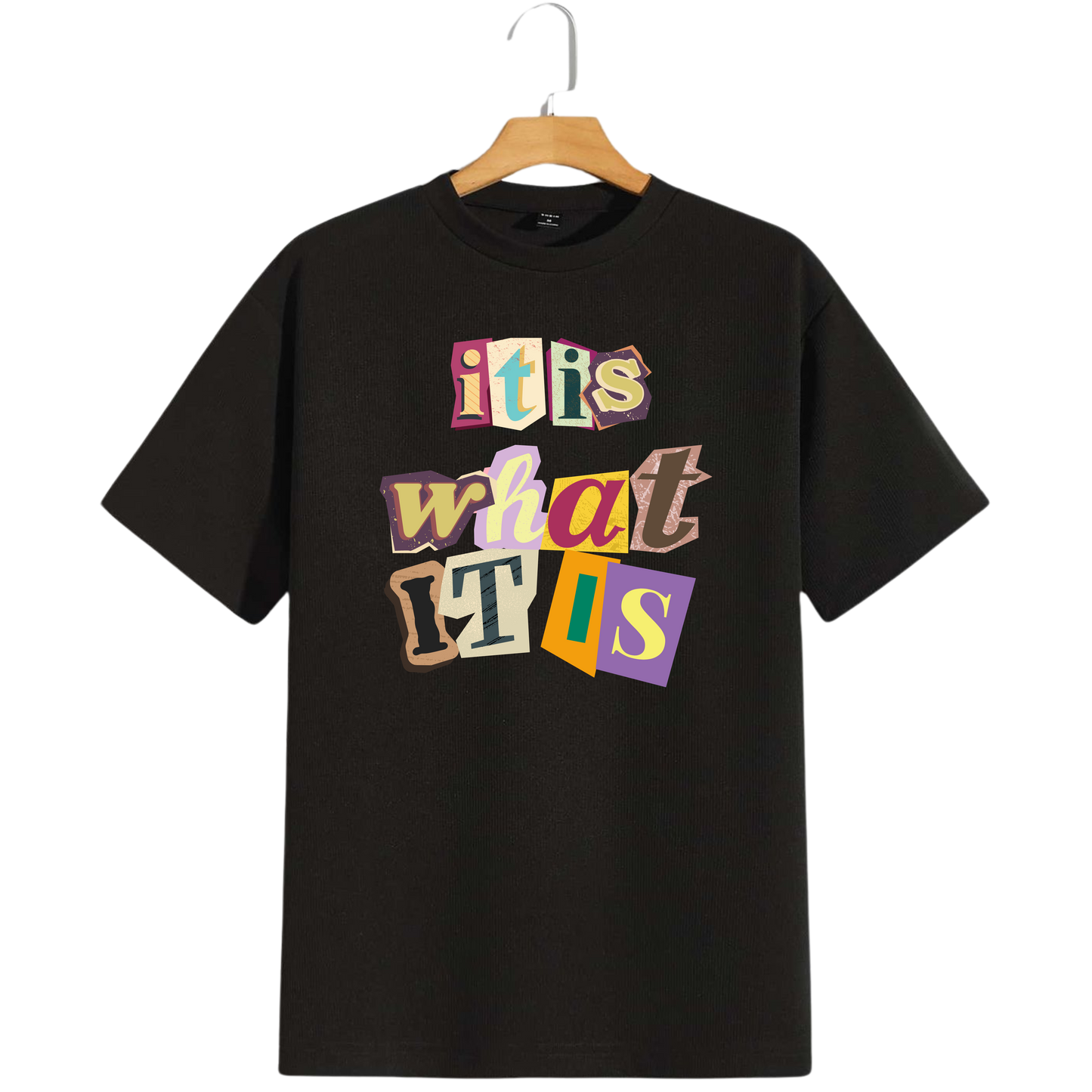 "It Is What It Is" Statement Tee